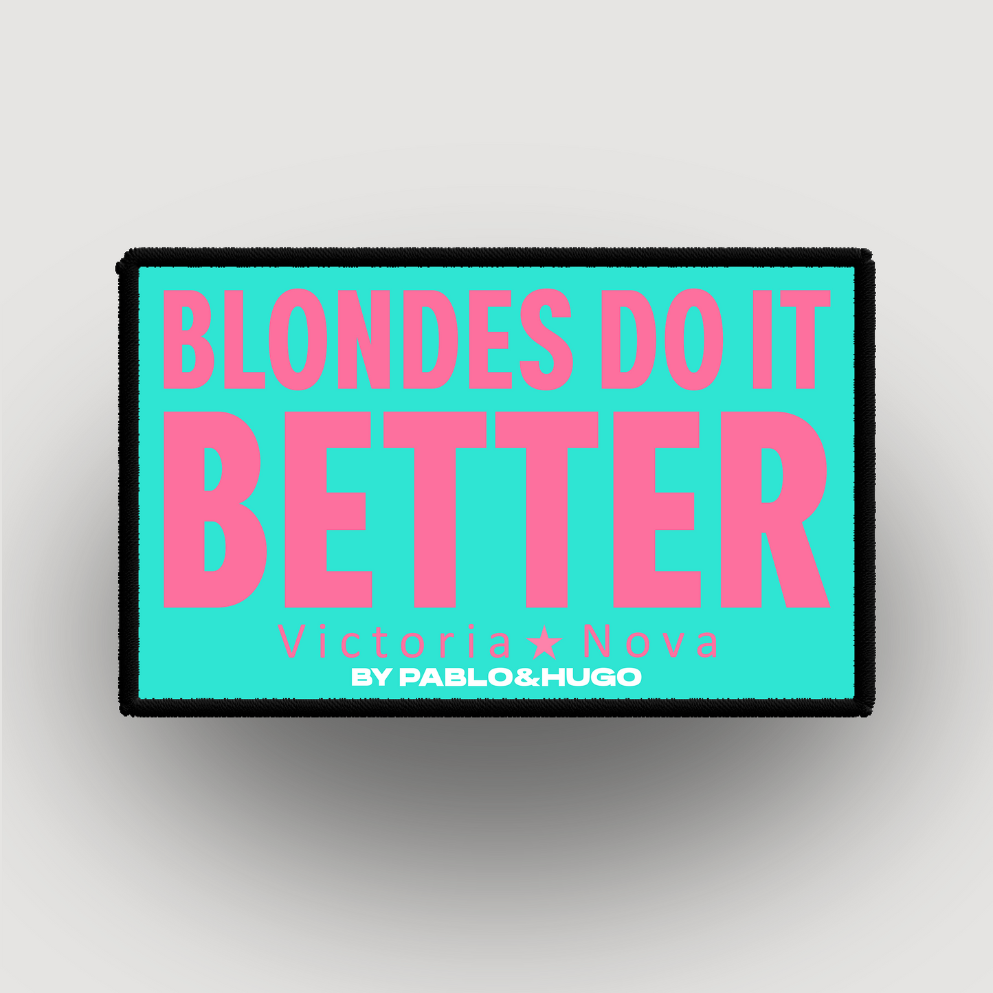 Patch Interchangeable | Victoria Nova | Blondes Do It Better | Pablo & Hugo