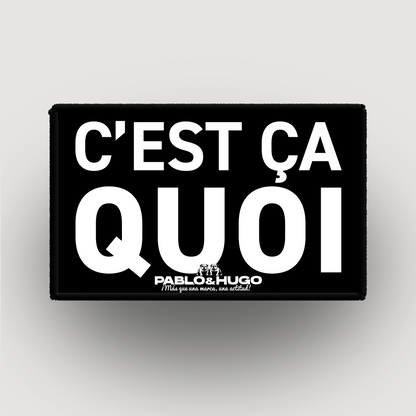 Patch Interchangeable | C'est Ça Quoi... | Pablo & Hugo