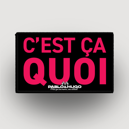 Patch Interchangeable | C'est Ça Quoi... | Pablo & Hugo