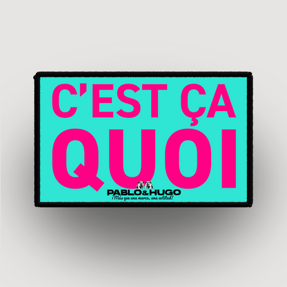 Patch Interchangeable | C'est Ça Quoi... | Pablo & Hugo