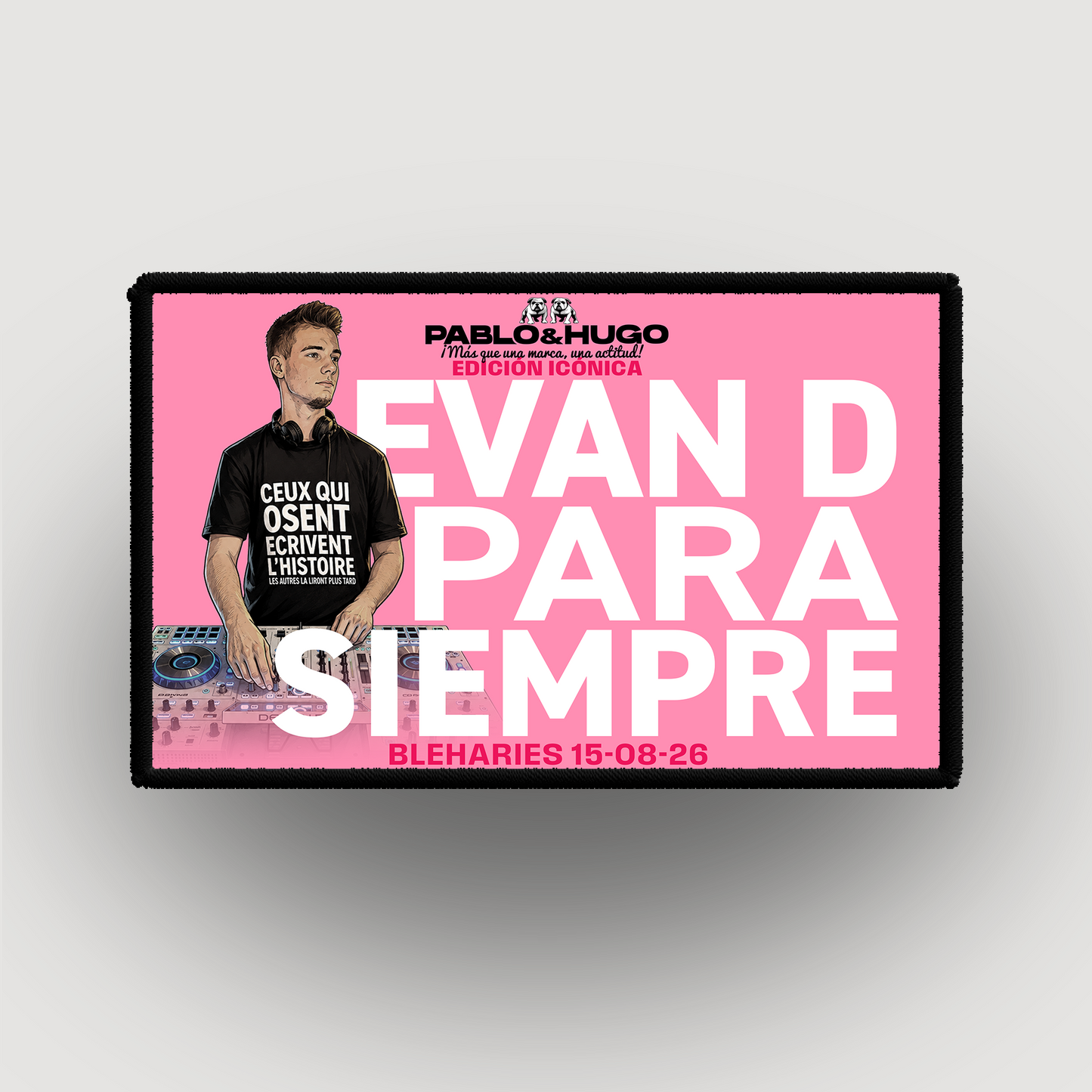 Patch Interchangeable | EDICIÓN ICÓNICA | EVAN D. PARA SIEMPRE | Pablo & Hugo