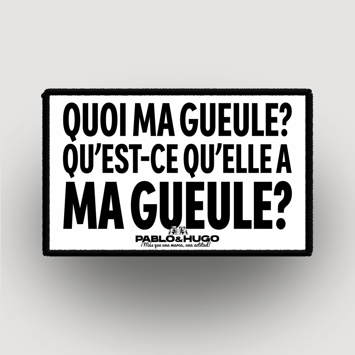 Interchangeable Patch | Quoi Ma Gueule | Pablo & Hugo