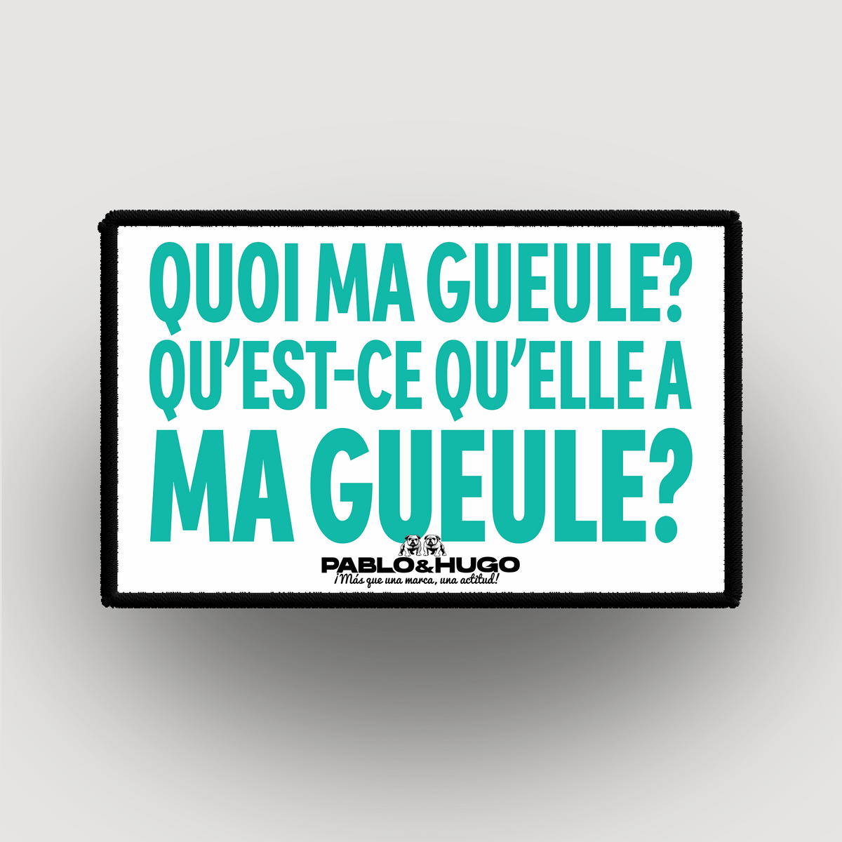 Interchangeable Patch | Quoi Ma Gueule | Pablo & Hugo