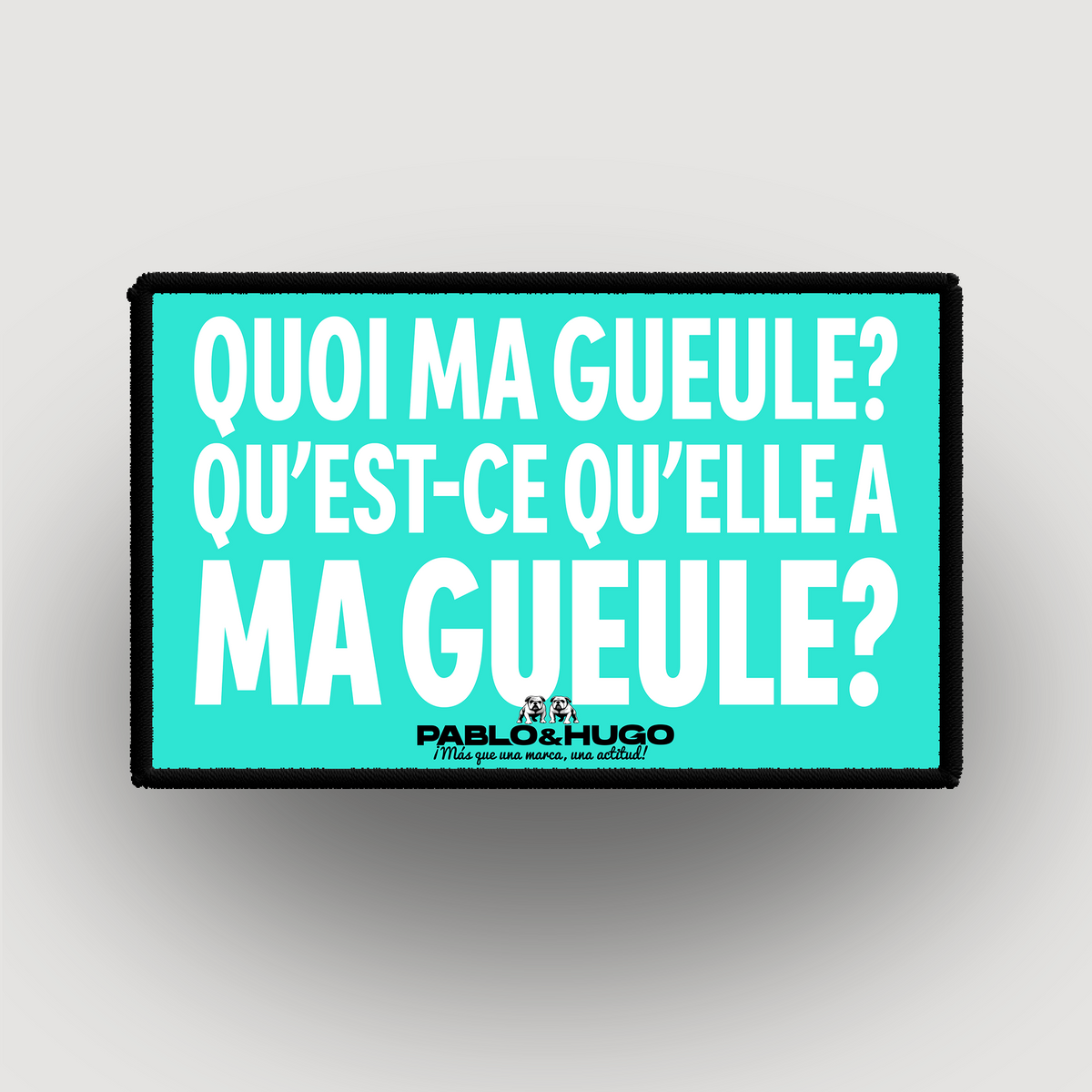 Interchangeable Patch | Quoi Ma Gueule | Pablo & Hugo