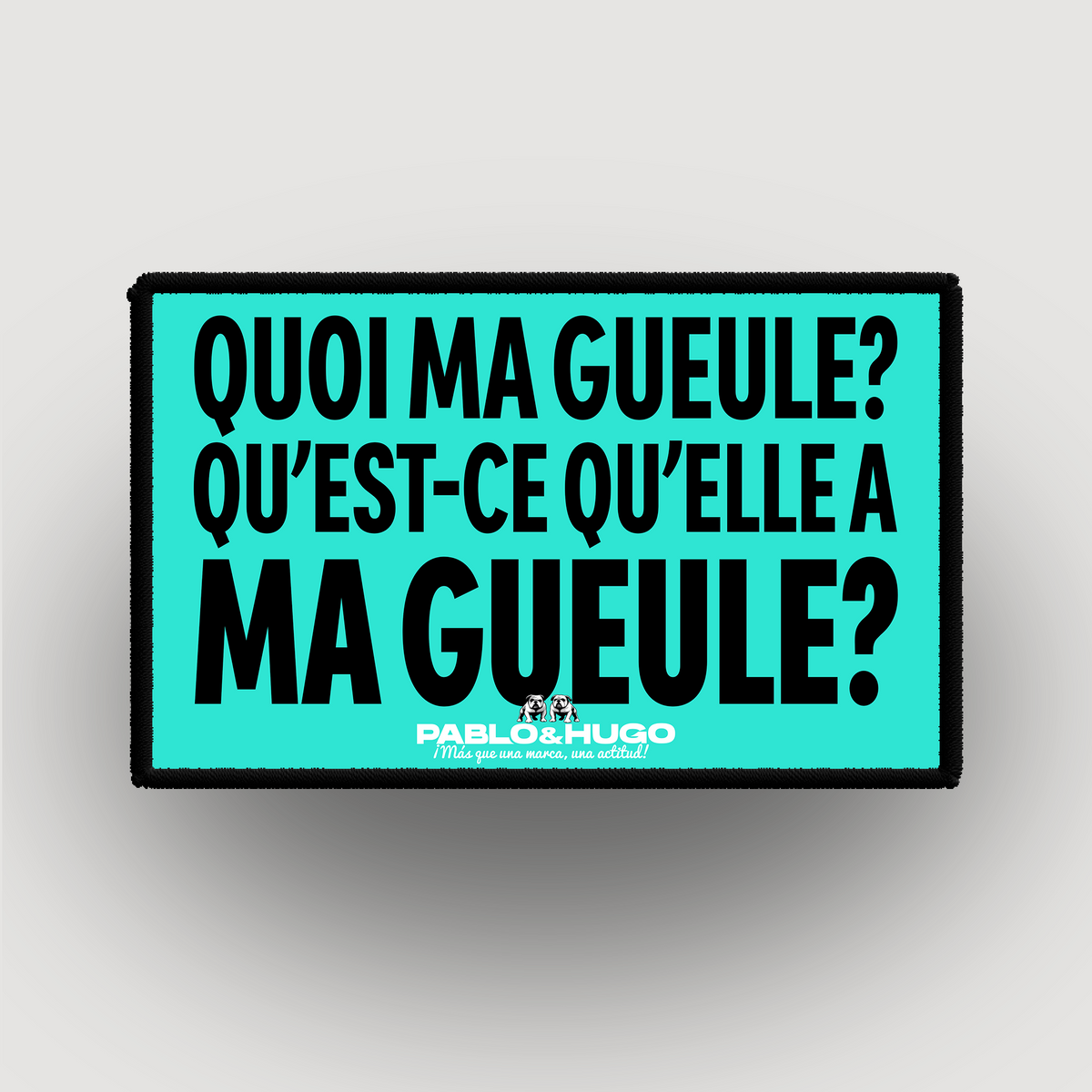 Interchangeable Patch | Quoi Ma Gueule | Pablo & Hugo