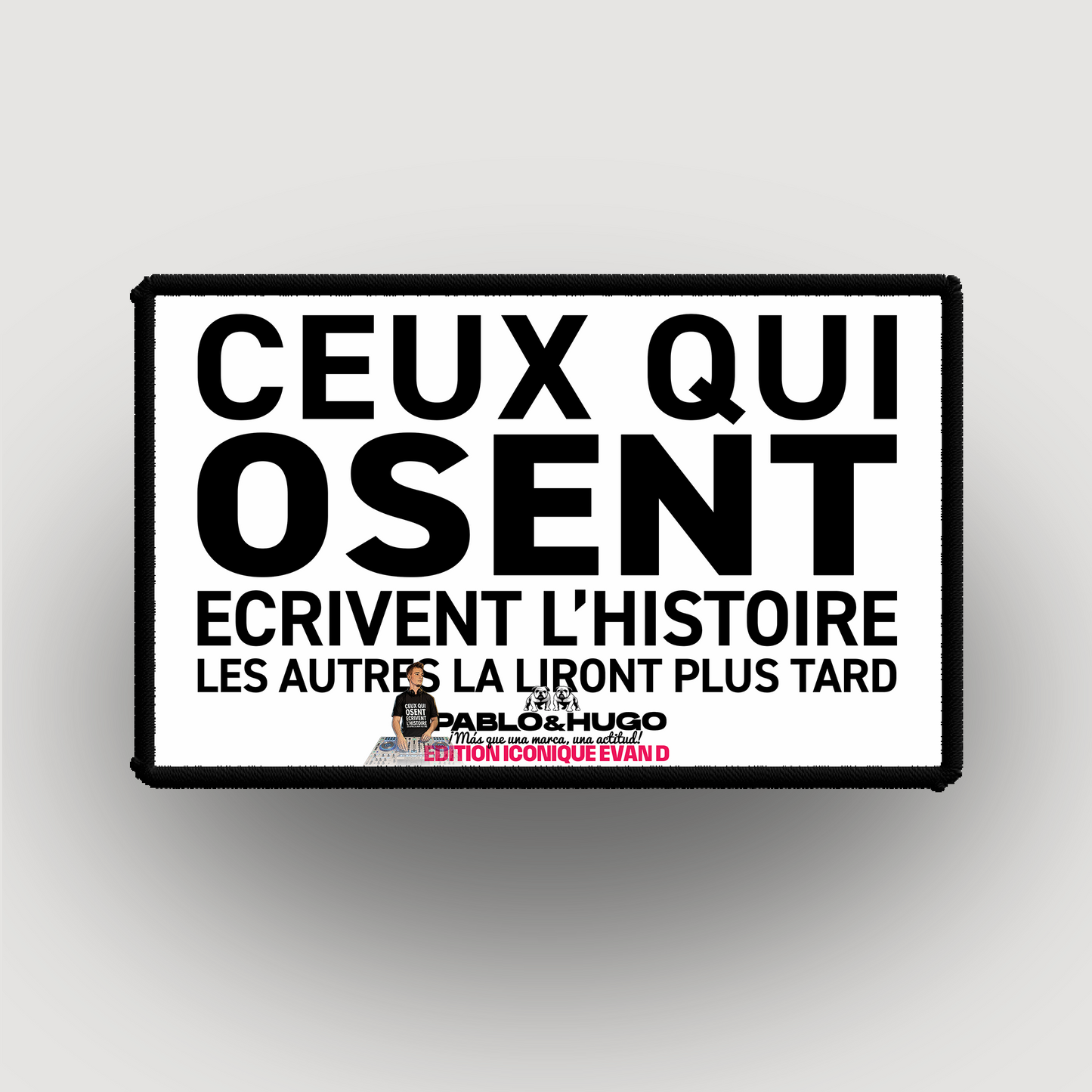 Patch Interchangeable | Ceux Qui Osent... V1 | Edition Iconique Evan D. | Pablo & Hugo