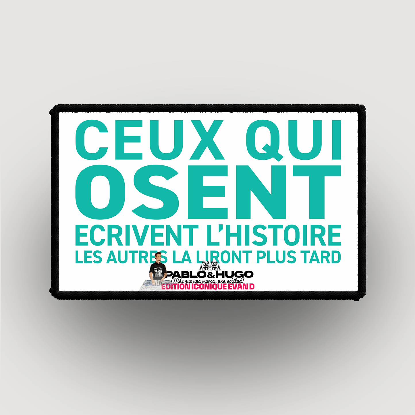 Patch Interchangeable | Ceux Qui Osent... V1 | Edition Iconique Evan D. | Pablo & Hugo