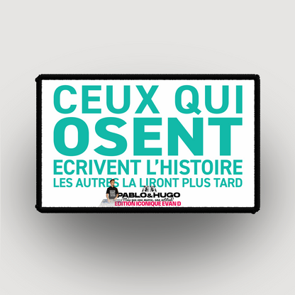 Patch Interchangeable | Ceux Qui Osent... V1 | Edition Iconique Evan D. | Pablo & Hugo