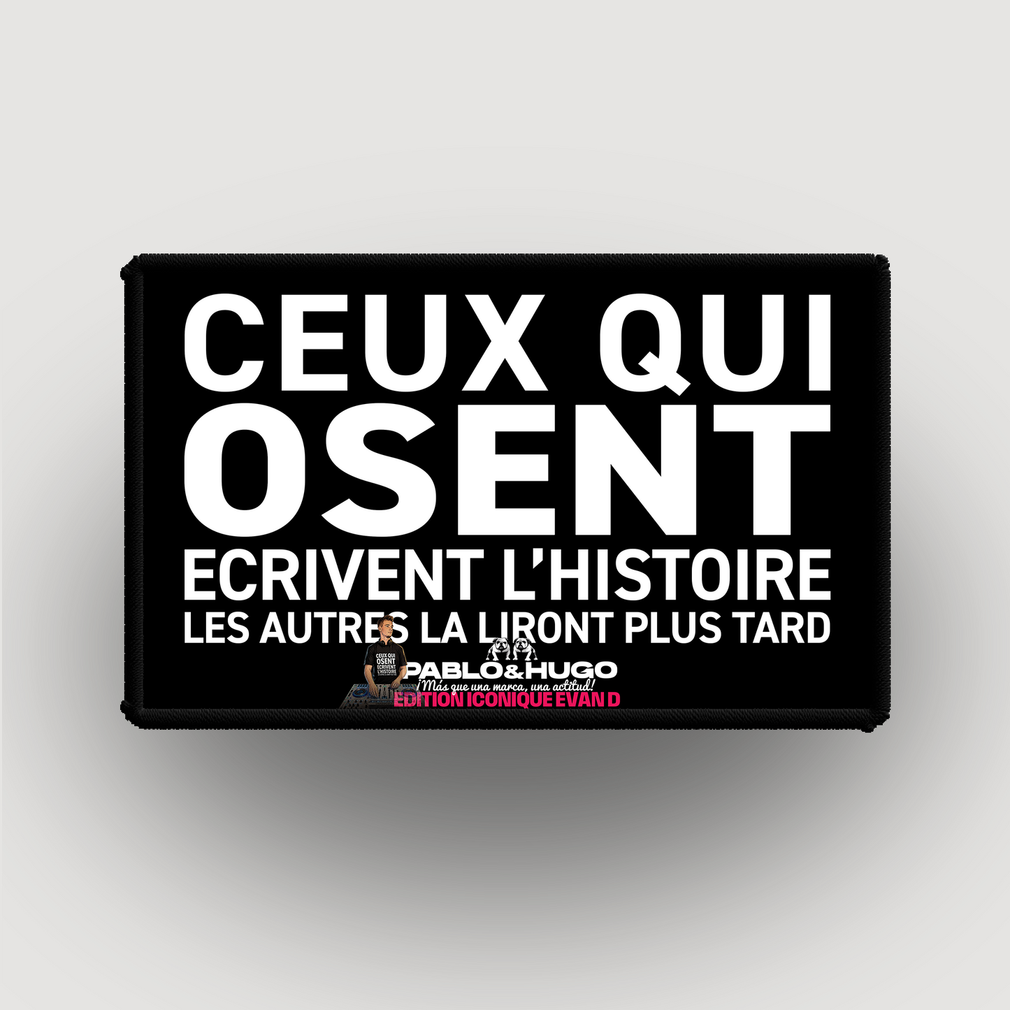 Patch Interchangeable | Ceux Qui Osent... V1 | Edition Iconique Evan D. | Pablo & Hugo