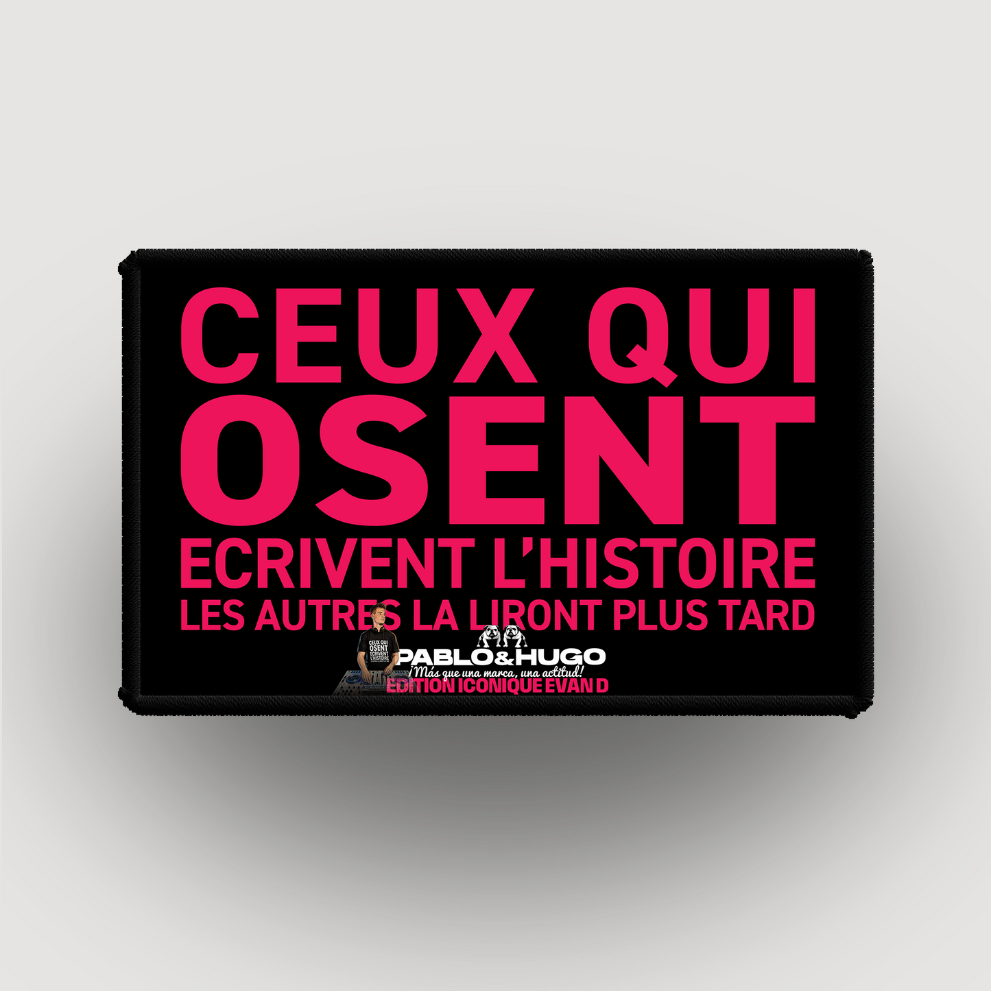 Patch Interchangeable | Ceux Qui Osent... V1 | Edition Iconique Evan D. | Pablo & Hugo
