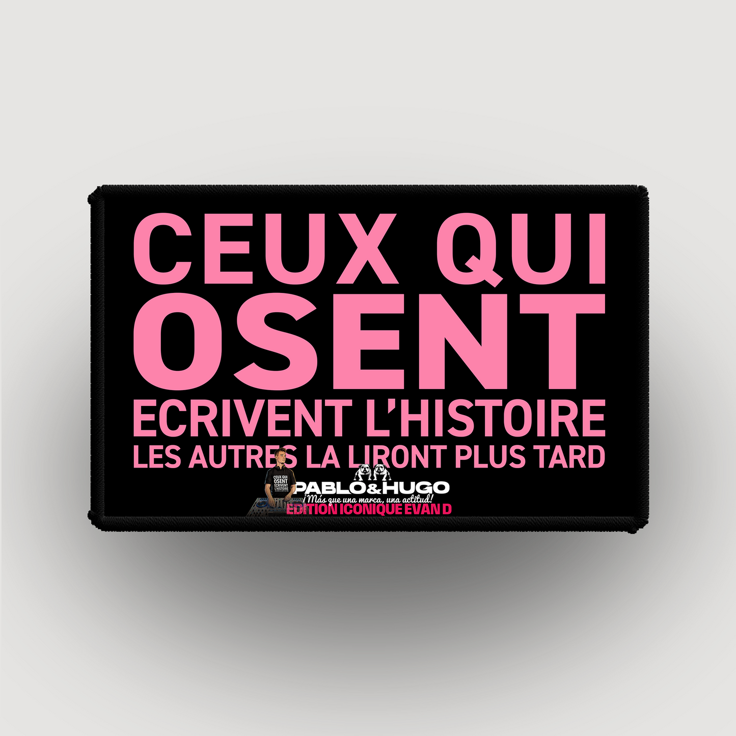 Patch Interchangeable | Ceux Qui Osent... V1 | Edition Iconique Evan D. | Pablo & Hugo