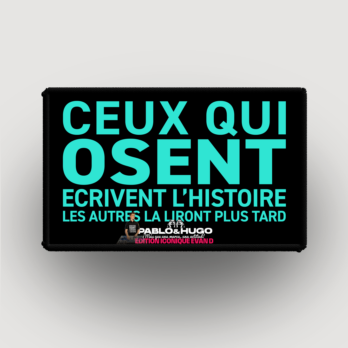 Patch Interchangeable | Ceux Qui Osent... V1 | Edition Iconique Evan D. | Pablo & Hugo