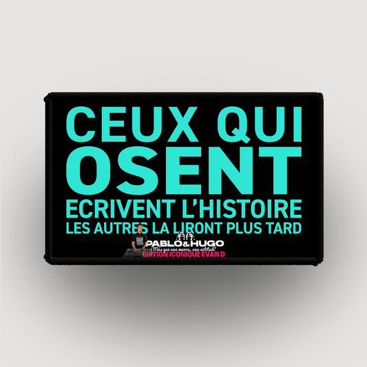 Patch Interchangeable | Ceux Qui Osent... V1 | Edition Iconique Evan D. | Pablo & Hugo