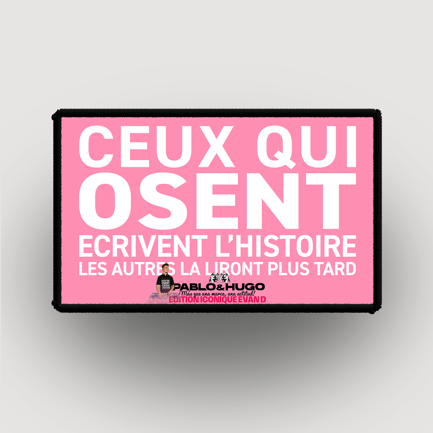 Patch Interchangeable | Ceux Qui Osent... V1 | Edition Iconique Evan D. | Pablo & Hugo