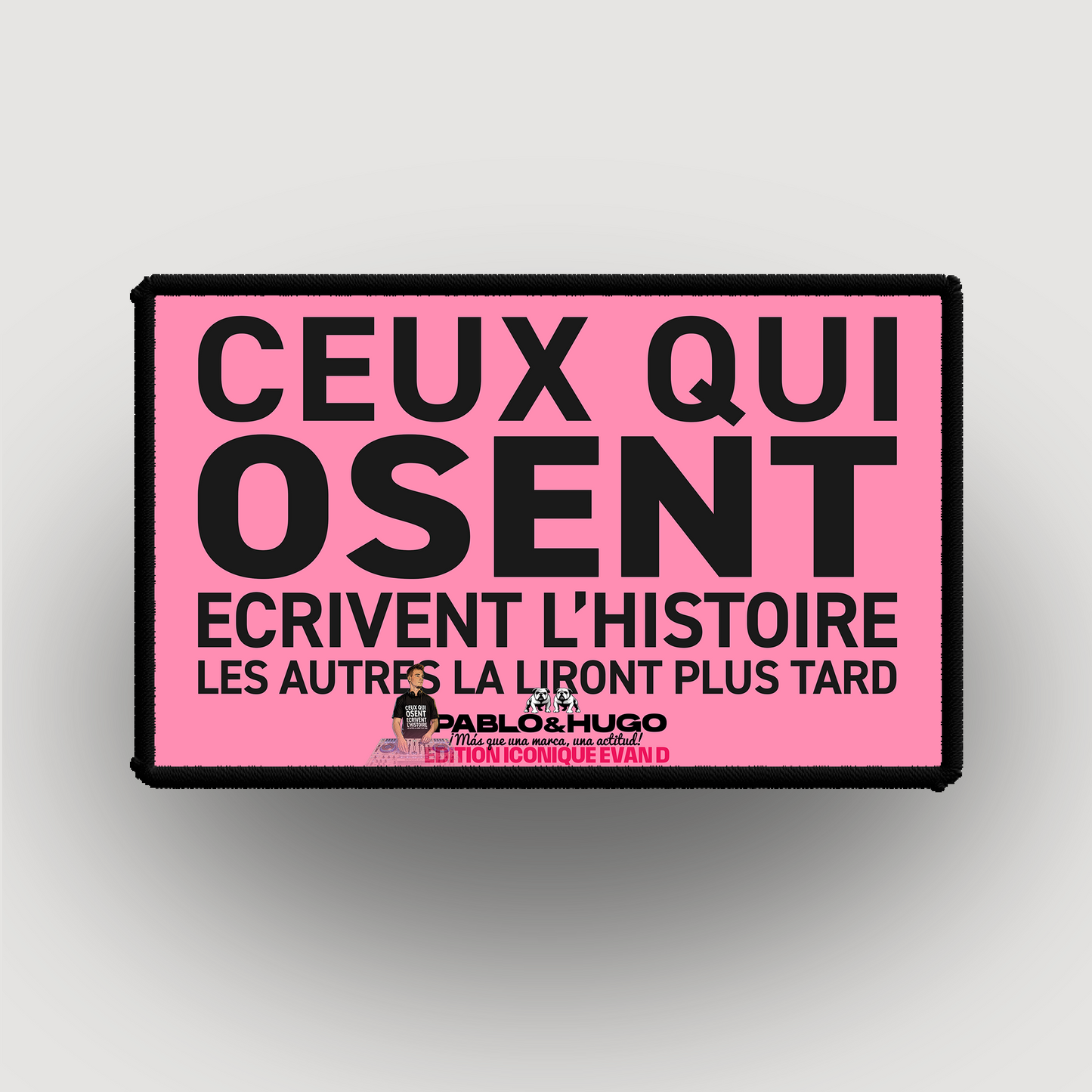Patch Interchangeable | Ceux Qui Osent... V1 | Edition Iconique Evan D. | Pablo & Hugo