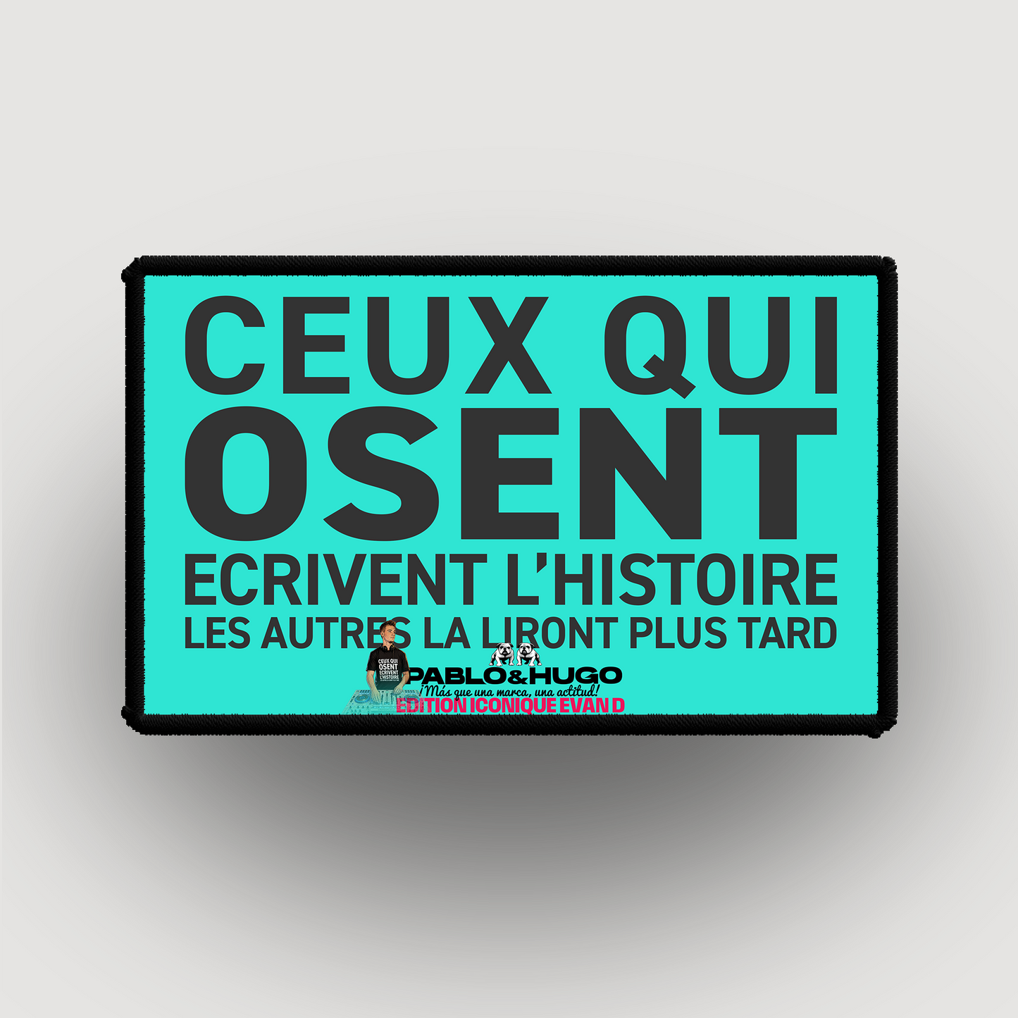 Patch Interchangeable | Ceux Qui Osent... V1 | Edition Iconique Evan D. | Pablo & Hugo