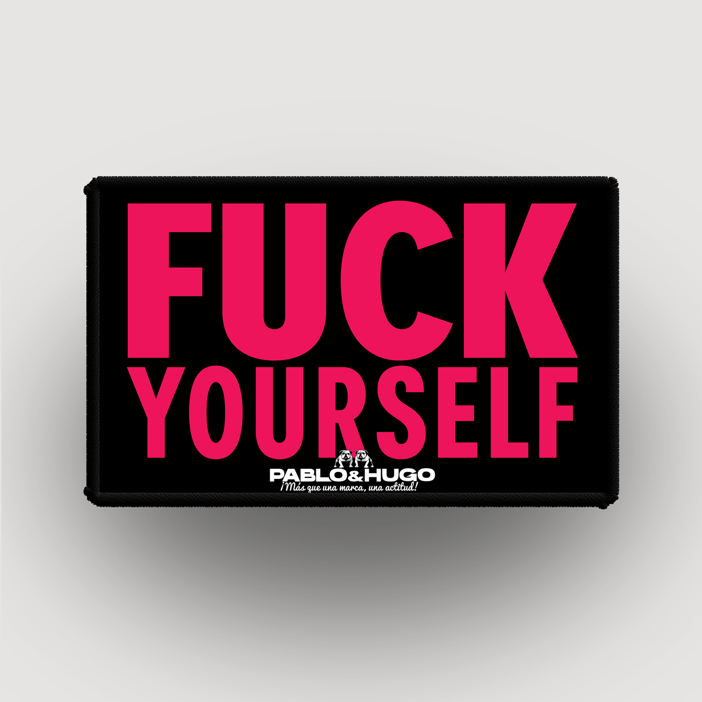 Patch Interchangeable | Fuck Yourself | Pablo & Hugo