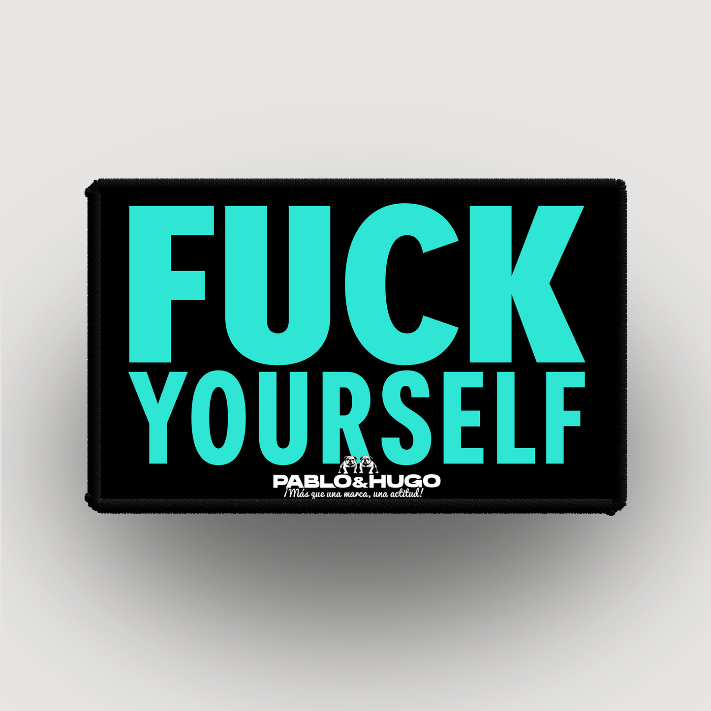 Patch Interchangeable | Fuck Yourself | Pablo & Hugo