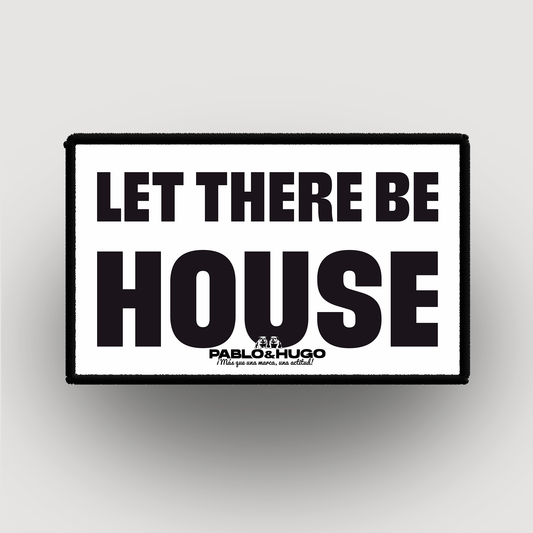 Patch Interchangeable | Let There Be House | Pablo & Hugo