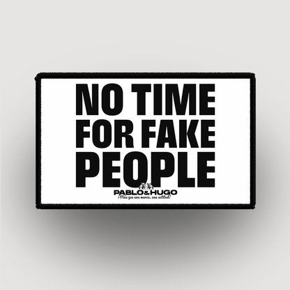Patch Interchangeable | No Time For Fake People | Pablo & Hugo