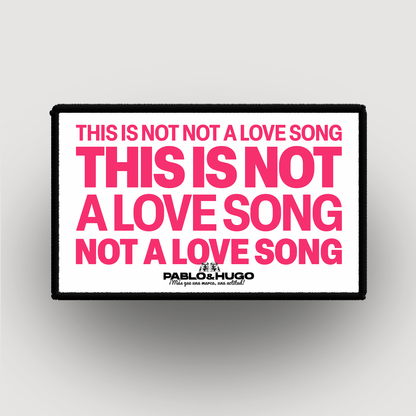 Patch Interchangeable | This Is Not A Love Song | Pablo & Hugo