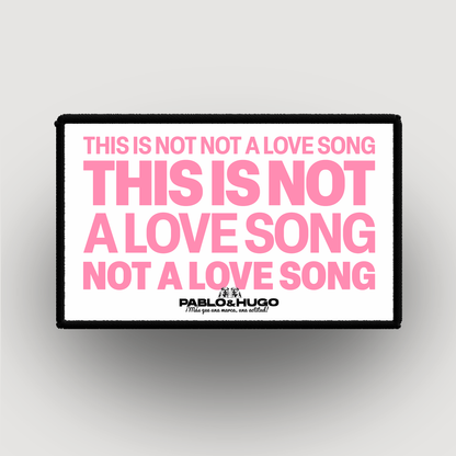Patch Interchangeable | This Is Not A Love Song | Pablo & Hugo