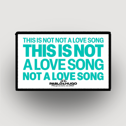 Patch Interchangeable | This Is Not A Love Song | Pablo & Hugo