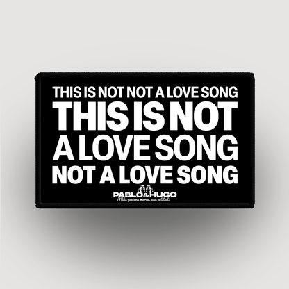 Patch Interchangeable | This Is Not A Love Song | Pablo & Hugo