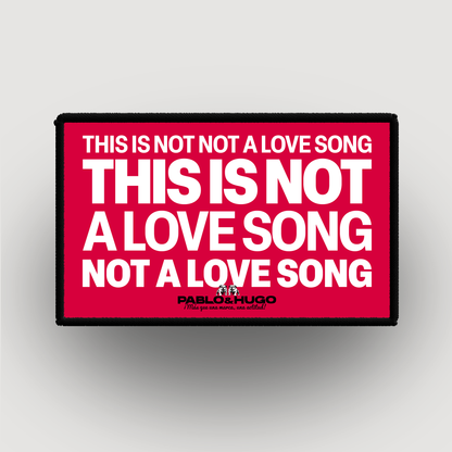 Patch Interchangeable | This Is Not A Love Song | Pablo & Hugo