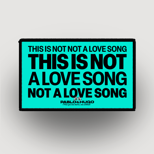 Patch Interchangeable | This Is Not A Love Song | Pablo & Hugo